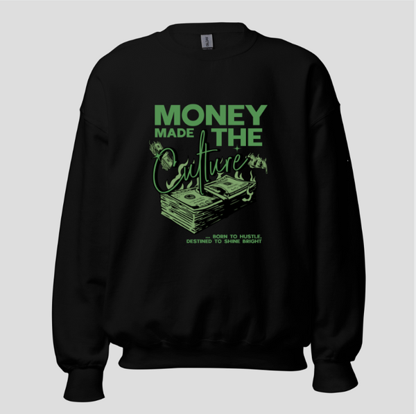 " Money Made The Culture " | Unisex Sweatshirt