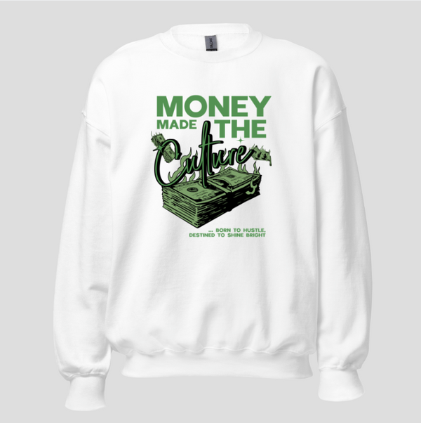 " Money Made The Culture " | Unisex Sweatshirt